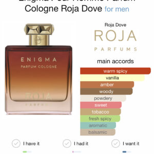 Enigma Pour Homme Parfum Cologne by Roja Dove is a Amber Spicy fragrance for men. Enigma Pour Homme Parfum Cologne was launched in 2019. The nose behind this fragrance is Roja Dove. Top note is Bergamot; middle notes are Heliotrope, Jasmine, Neroli, Rose de Mai and Geranium; base notes are Cognac, Vanilla, Benzoin, Tobacco, Ginger, Ambergris, Sandalwood, Cardamom, Pepper and Patchouli.